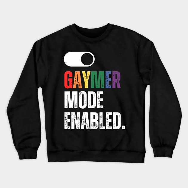 Gaymer mode enabled on/off switch Crewneck Sweatshirt by guncle.co